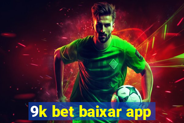 9k bet baixar app